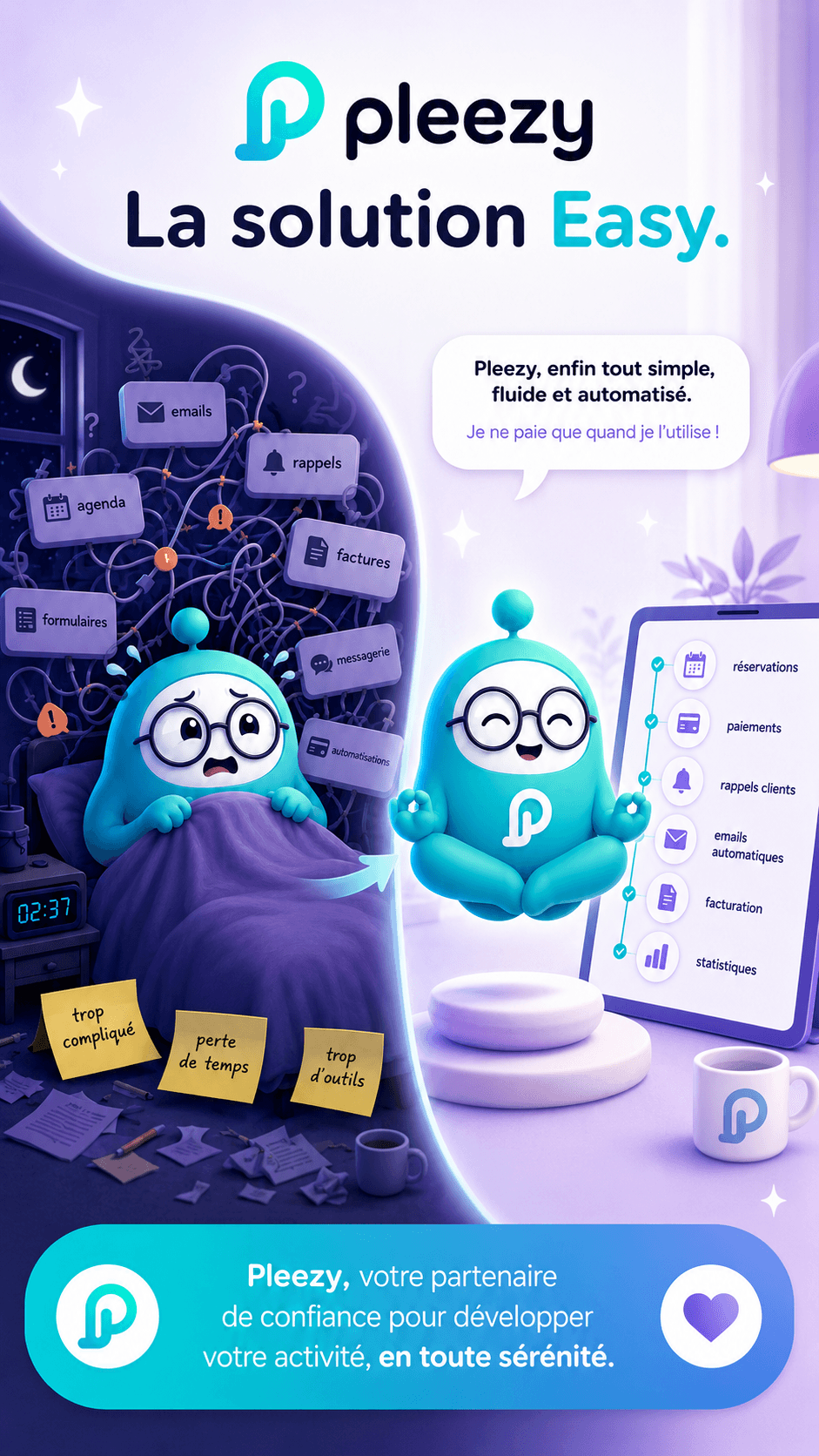 D’un côté, la mascotte Pleezy submergée par les emails, rappels, agendas et factures ; de l’autre, sereine, tout étant organisé au même endroit.