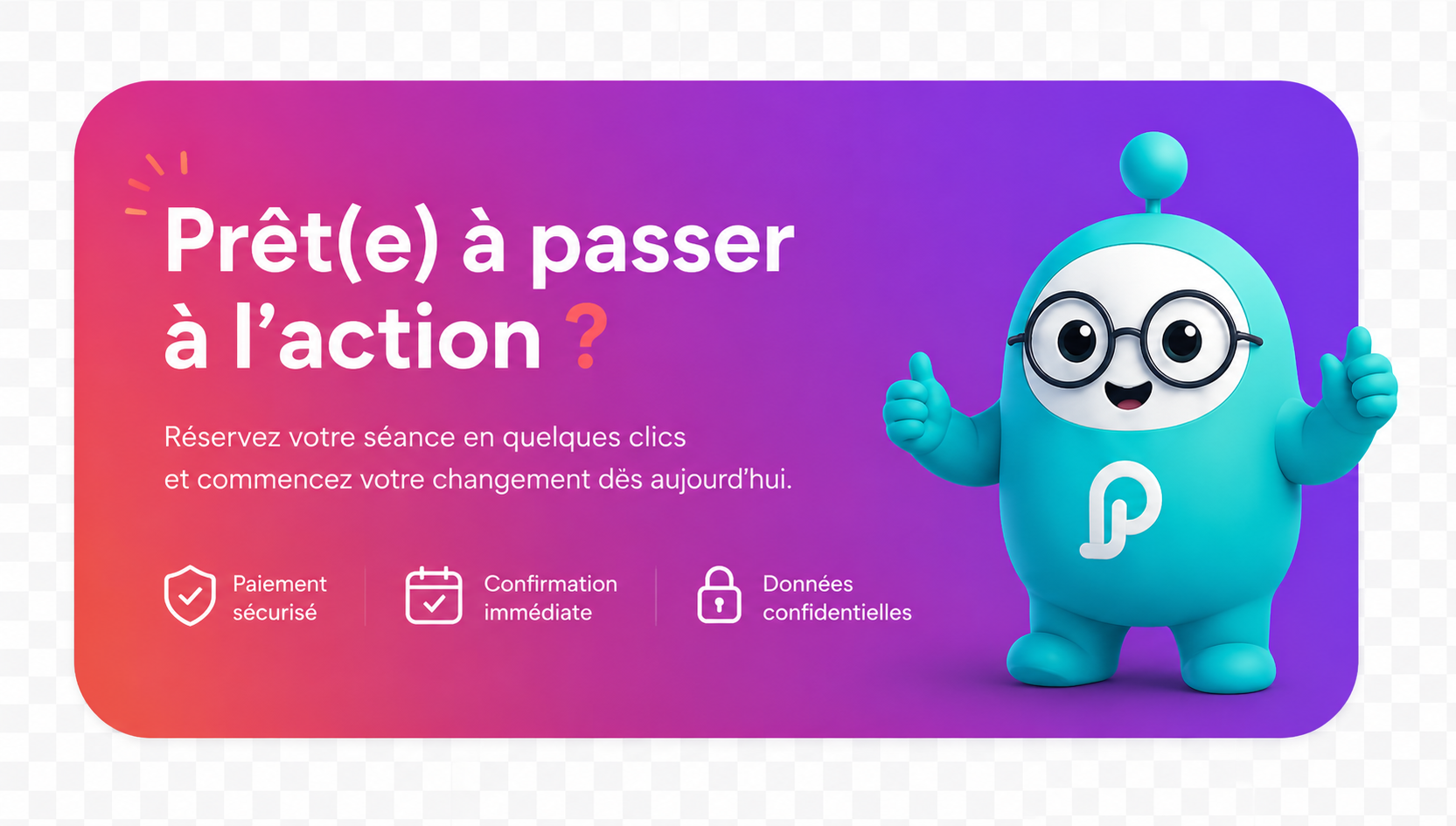 Prêt(e) à passer à l’action ?